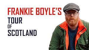 Frankie boyle's tour of scotland