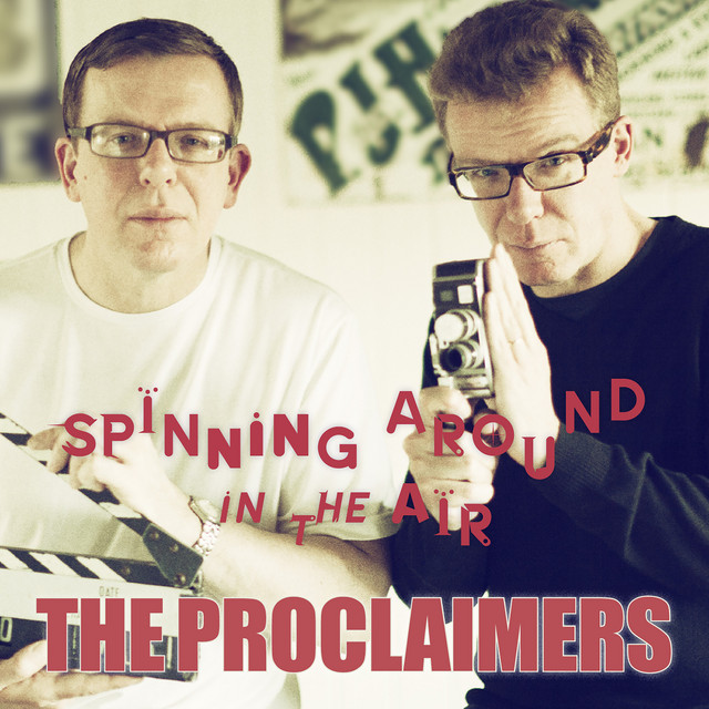 The proclaimers spinning around in the air