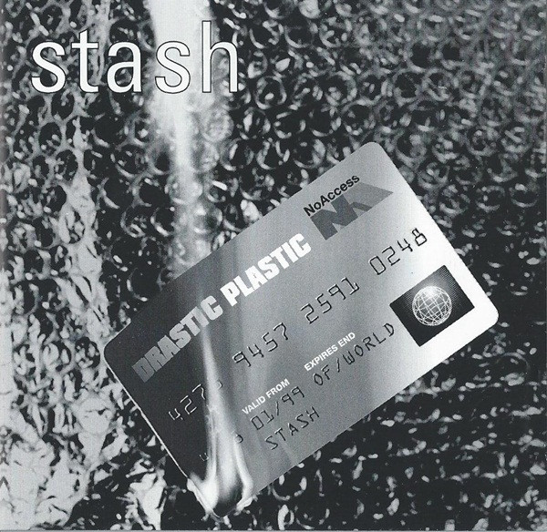 Stash drastic plastic